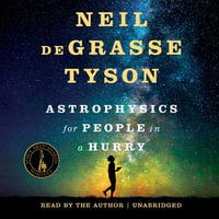 Astrophysics for People in a Hurry - Neil deGrasse Tyson