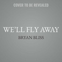 We'll Fly Away Lib/E - James Fouhey