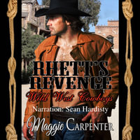 Rhett's Revenge : Wild West Cowboys - Maggie Carpenter