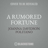 A Rumored Fortune - Joanna Davidson Politano