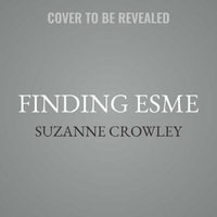 Finding Esme - Suzanne Crowley