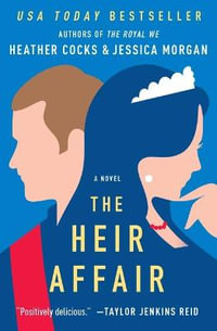 The Heir Affair : The Royal We - Heather Cocks