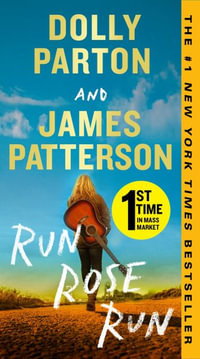 Run, Rose, Run - James Patterson