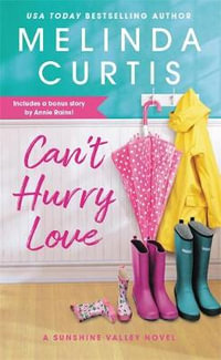 Can't Hurry Love : Includes a bonus novella - Melinda Curtis