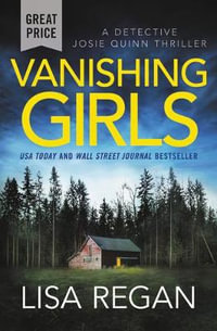 Vanishing Girls : Detective Josie Quinn - Lisa Regan