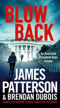 Blowback : James Patterson's Best Thriller in Years - James Patterson