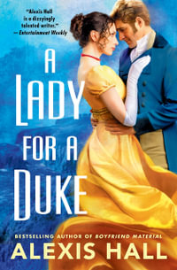 The Duke Who Loved Me - Alexis Hall