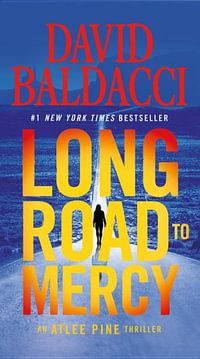 Long Road to Mercy : Atlee Pine : Book 1 - David Baldacci