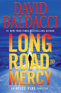 Long Road to Mercy : Atlee Pine Thriller - David Baldacci