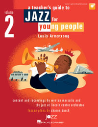 A Teacher's Guide to Jazz for Young People : Louis Armstrong; Includes Digital Download - Sharon Burch