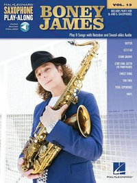 Boney James : Saxophone Play-Along Volume 13 - Boney James