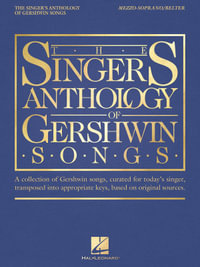 The Singer's Anthology of Gershwin Songs : Mezzo-soprano/Belter - George Gershwin