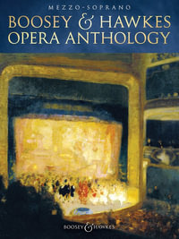 Boosey & Hawkes Opera Anthology : Mezzo-Soprano - Boosey & Hawkes Music Publishers Ltd