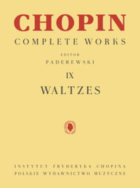 Waltzes : Chopin Complete Works Vol. IX - Frederic Chopin