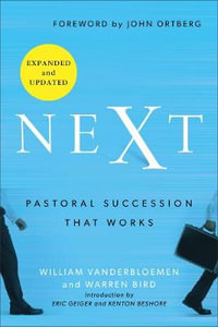 Next - Pastoral Succession That Works - William Vanderbloemen