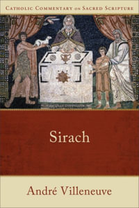 Sirach : Catholic Commentary on Sacred Scripture - André Villeneuve