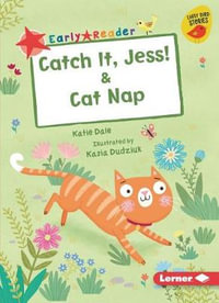 Catch It, Jess! & Cat Nap : Early Bird Readers. Red - Katie Dale