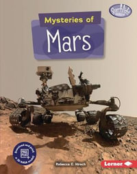 Mysteries of Mars : Searchlight Books - Rebecca E. Hirsch