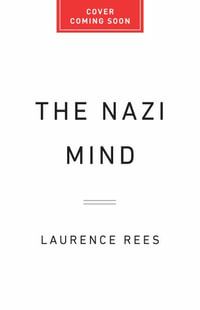 Untitled on the Nazi Mind : TK - Laurence Rees