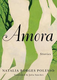 Amora : Stories - Natalia Borges Polesso