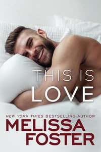 This Is Love : Harmony Pointe - Melissa Foster