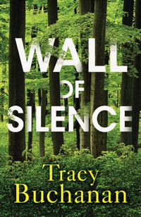 Wall of Silence : A Forest Grove Suspense - Tracy Buchanan