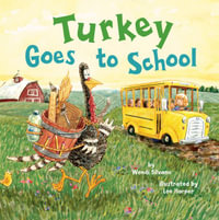 Turkey Goes to School : Turkey Trouble - Wendi Silvano