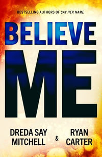 Believe Me - Dreda Say Mitchell