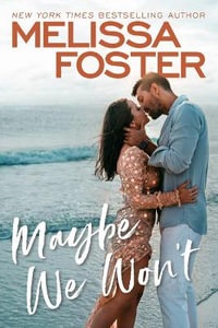 Maybe We Won't : Silver Harbor - Melissa Foster