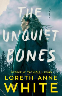 The Unquiet Bones - Loreth Anne White