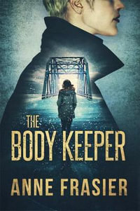 The Body Keeper : Detective Jude Fontaine Mysteries - Anne Frasier