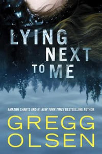 Lying Next to Me - Gregg Olsen