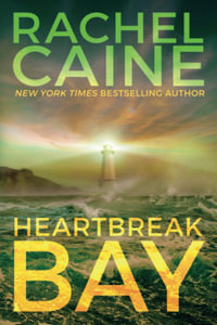 Heartbreak Bay : Stillhouse Lake: Book 5 - Rachel Caine