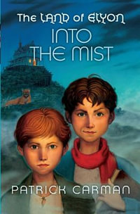 The Land of Elyon book #4 : Into the Mist - Patrick Carman