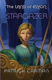 The Land of Elyon book #5 : Stargazer - Patrick Carman