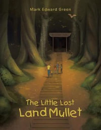 The Little Lost Land Mullet - Mark Edward Green