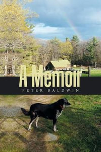 A Memoir - Peter Baldwin