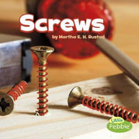 Screws : Simple Machines - Martha E. H. Rustad