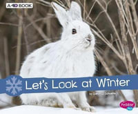 Let's Look at Winter : A 4D Book - Sarah L. Schuette