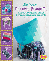 No Sew, No Problem: No-Sew Pillows, Blankets, Fabric Crafts, and Other Bedroom Makeover Projects : No Sew, No Problem - Karen Latchana Kenney