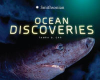 Ocean Discoveries : Smithsonian: Marvelous Discoveries - Tamra B Orr