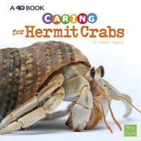 Caring for Hermit Crabs : A 4D Book - Tammy Gagne