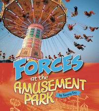 Forces at the Amusement Park : Fact Finders - Tammy Enz