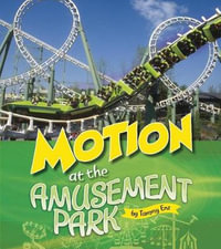 Motion at the Amusement Park : Fact Finders - Tammy Enz