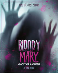 Bloody Mary : Ghost of a Queen? - Aubre Andrus