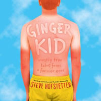 Ginger Kid : Mostly True Tales from a Former Nerd - Steve Hofstetter