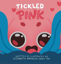 Tickled Pink - Elizabeth Danielle Chiu Yn