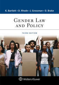 Gender Law and Policy : Aspen College - Katharine T. Bartlett