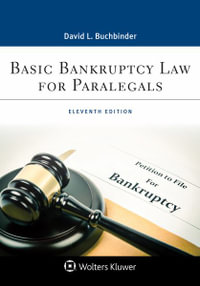 Basic Bankruptcy Law for Paralegals : Aspen Paralegal - David L. Buchbinder