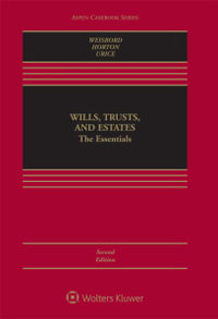 Wills, Trusts, and Estates : The Essentials [Connected eBook with Study Center] - Reid Kress Weisbord